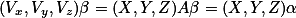 (V_x,V_y,V_z) \beta = (X,Y,Z) A \beta = (X,Y,Z) \alpha