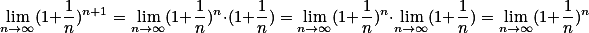 \lim_{n \to \infty } (1+\frac1 n)^{n+1}=\lim_{n \to \infty }(1+\frac1 n)^n \cdot (1+\frac1 n)
=\lim_{n \to \infty }(1+\frac1 n)^n \cdot \lim_{n \to \infty } (1+\frac1 n)
=\lim_{n \to \infty }(1+\frac1 n)^n