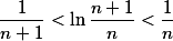 \frac1{n+1} < \ln \frac{n+1}{n} < \frac1 n